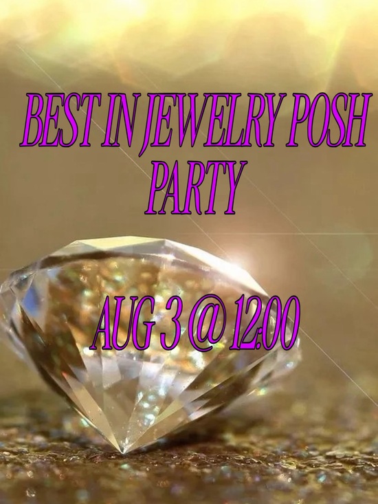 Jewelry - 💎 BEST IN JEWELRY POSH PARTY AUG 2@12:00💎